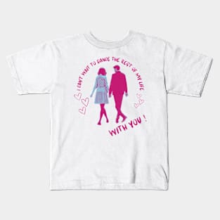 I can't wait to dance with You Kids T-Shirt